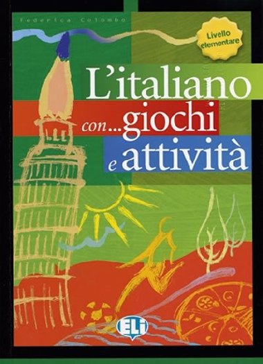 Litaliano con... giochi e attivit livello elementare - Federica Colombo