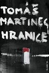 Hranice - Tom Martinec