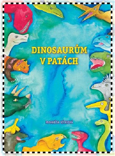 Dinosaurm v patch - Markta Vtkov
