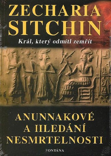Anunnakové a hledání nesmrtelnosti - Zecharia Sitchin