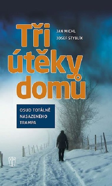 Ti tky dom - Jan Michl; Josef Styblk