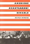 Americk avantgardn divadlo - Arnold Aronson