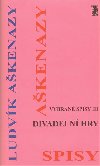Divadeln hry - Ludvk Akenazy