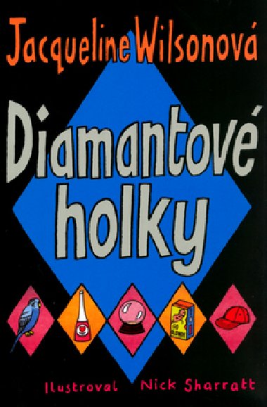 Diamantov holky - Jacqueline Wilsonov; Nick Sharratt