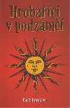 Hrobaci v podzm - Pavla Horkov