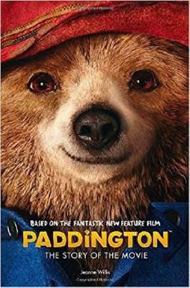 Paddington - The Story of the Movie - Jeanne Willis