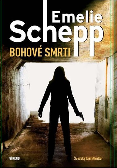 Bohov smrti (Srie Prokurtorka Jana Berzeliusov 1) - Emelie Schepp