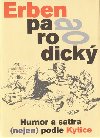 Erben parodick - Radim Kop,Josef Schwarz