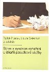 Stres a syndrom vyhoen u lka posudkov sluby - Libue eledov,kol.,Radek Ptek