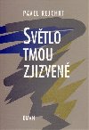 Svtlo tmou zjizven - Pavel Rejchrt