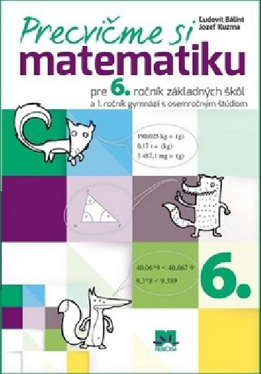 Precvime si matematiku pre 6. ronk zkladnch kl - udovt Blint; Jozef Kuzma