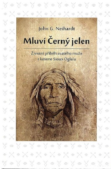 Mluv ern jelen - John G. Neihardt