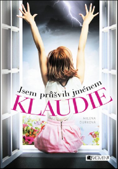 Jsem prvih jmnem Klaudie - Milena Durkov
