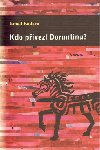 Kdo pivezl Doruntinu? - Ismail Kadare