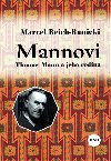 Mannovi. Thomas Mann a jeho rodina - Marcel Reich-Ranicky