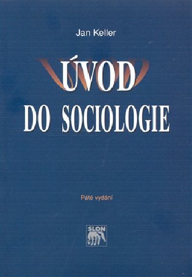 Úvod do sociologie - Jan Keller