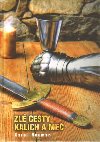 Zl cesty - Kalich a me - Karel Neuman