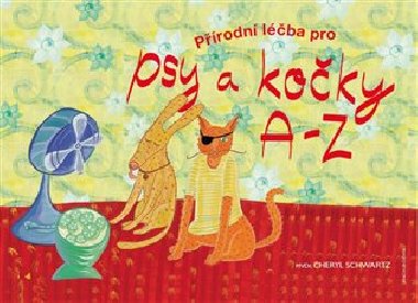 Prodn lba pro psy a koky  A - Z - Cheryl Schwartz