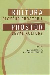Kultura eskho prostoru. Prostor esk kultury - Dana Bittnerov,Martin Hemansk
