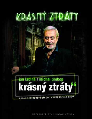 Krsn ztrty - Jan Lacina; Michal Prokop