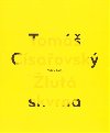 lut skvrna / Yellow Spot - Tom Csaovsk