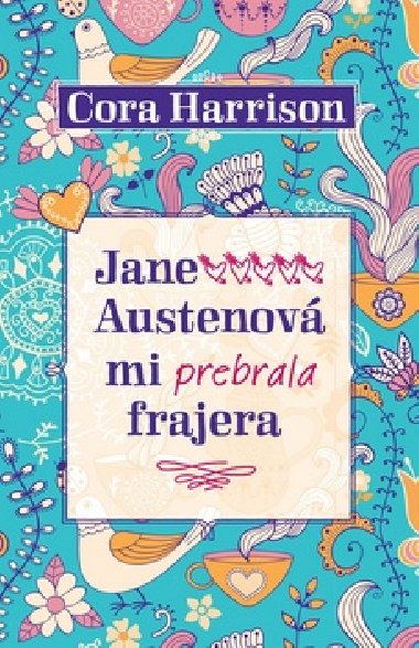 Jane austenov mi prebrala frajera - Cora Harrison