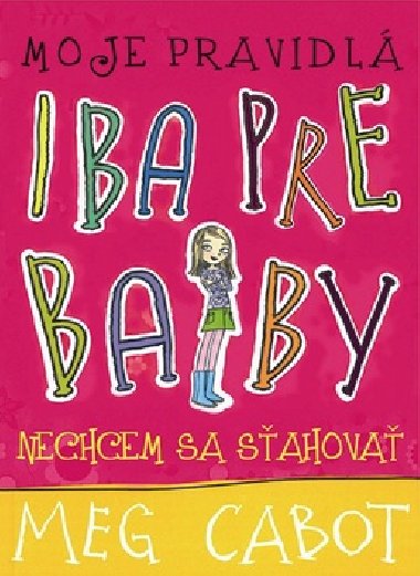 Moje pravidl iba pre baby nechcem sa sahova - Meg Cabotov