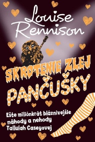 Skrotenie zlej panuky nhody a nehody tallulah caseyovej - Louise Rennisonov