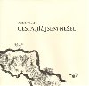 Cesta, j jsem neel - Robert Frost