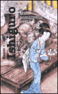 Mal pomjivho svta - Ishiguro Kazuo