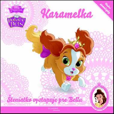 Palace pets 2 karamelka teniatko vystupuje pre bellu - 