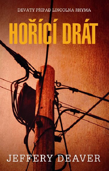 Hořící drát - Jeffery Deaver