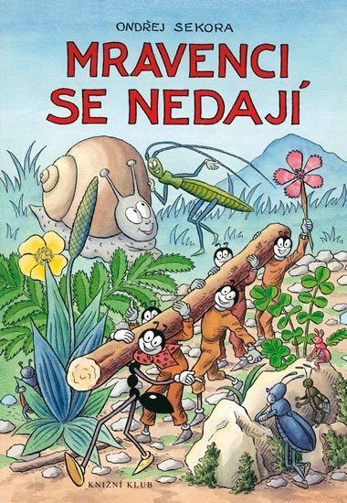 Mravenci se nedaj - Ondej Sekora
