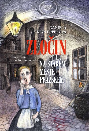 Zloin na Starm Mst praskm - Daniela Krolupperov
