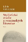 Stylistick studie z romnskch literatur - Leo Spitzer