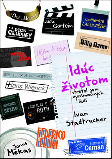 Idc ivotom stretol som vnimonch ud - Ivan Stadrucker