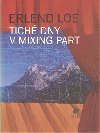 Tich dny v Mixing Part - Erlend Loe