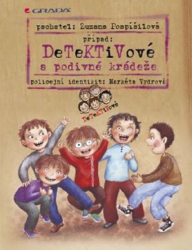 Detektivové a podivné krádeže - Zuzana Pospíšilová; Markéta Vydrová