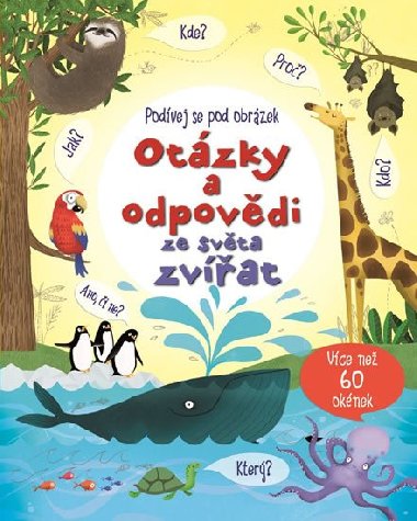 Otzky a odpovdi ze svta zvat - Podvej se pod obrzek - Svojtka