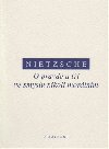O pravd a li ve smyslu nikoliv morlnm - Friedrich Nietzsche