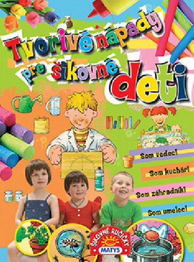 Tvoriv npady pre ikovn deti - 