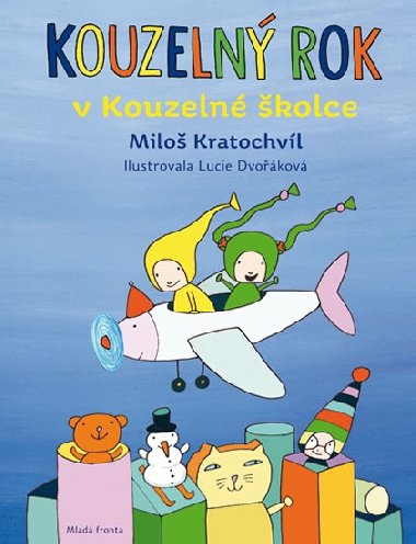 Kouzeln rok v Kouzeln kolce - Milo Kratochvl