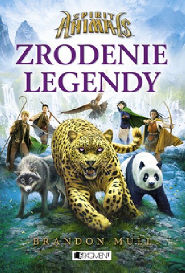 Spirit animals zrodenie legendy - Brandon Mull