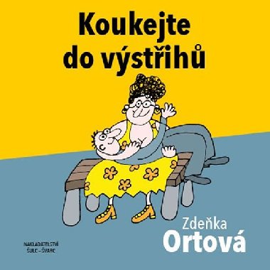 Koukejte do vstih - Zdeka Ortov