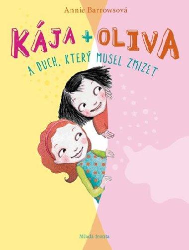 Kja + Oliva a duch, kter musel zmizet - Annie Barrowsov