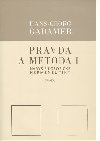 Pravda a metoda I. - Hans-Georg Gadamer