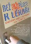 Ne (a) pjdete k lkai - kol.