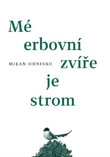 M erbovn zve je strom - Milan Ohnisko