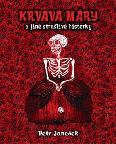 Krvav Mry a jin straliv historky - Petr Janeek