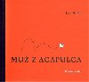 Mu z Acapulca - Ludk Joska,Ivan Petlan